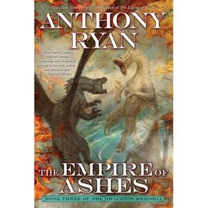 The Empire of Ashes -- Anthony Ryan